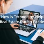 How is Technology Helping Real Estate During Pandemic 2021/2022