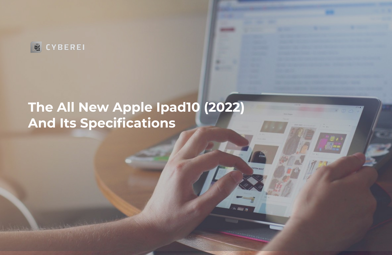 The All New Apple Ipad10 (2022) And Its Specifications