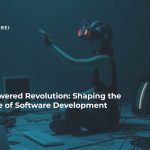 AI-Powered Revolution: Shaping the Future of Software Development