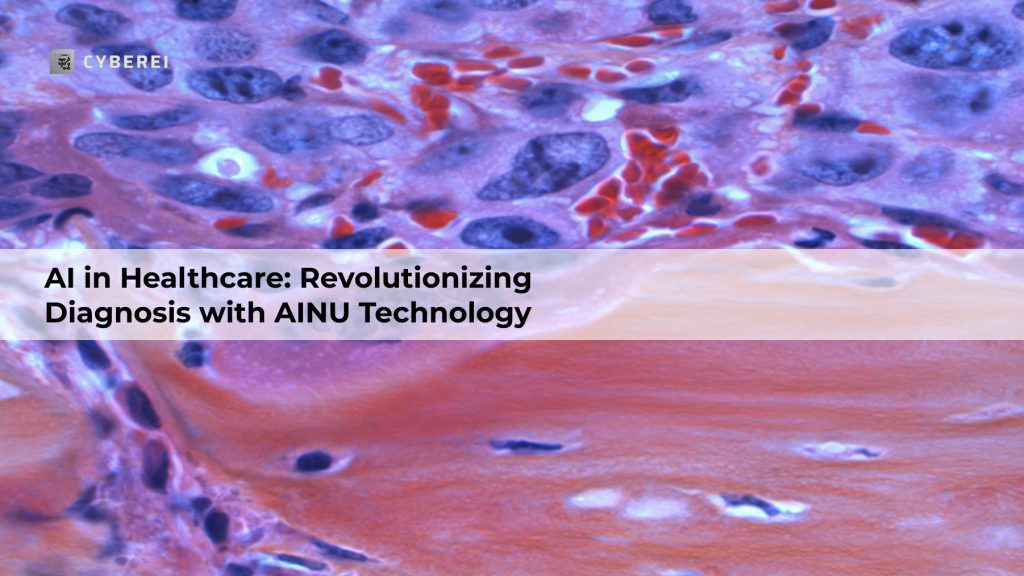 AI in Healthcare: Revolutionizing Diagnosis with AINU Technology