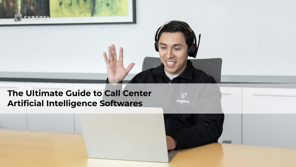 The Ultimate Guide to Call Center Artificial Intelligence Softwares