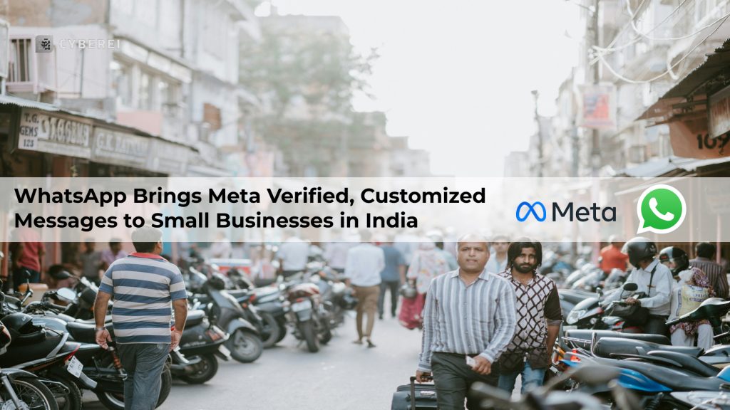 WhatsApp Brings Meta Verified, Customized Messages to Small Businesses in India